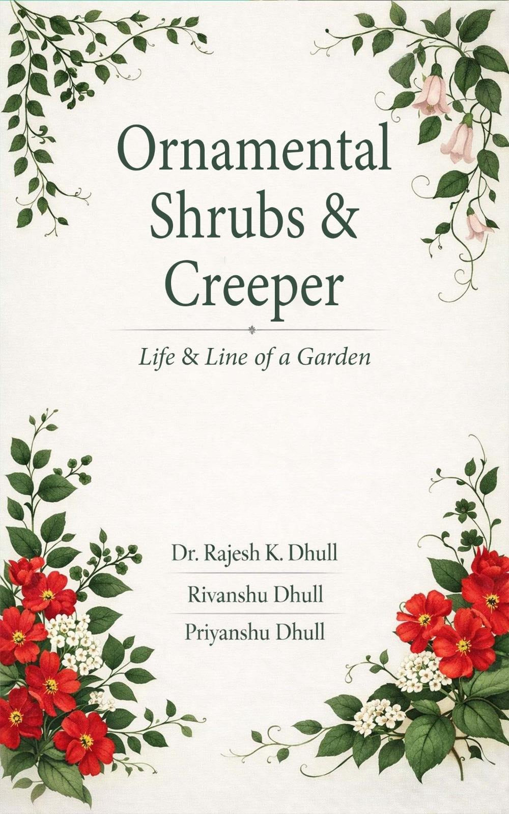 Ornamental Shrubs and Creepers : Life & Line of a Garden