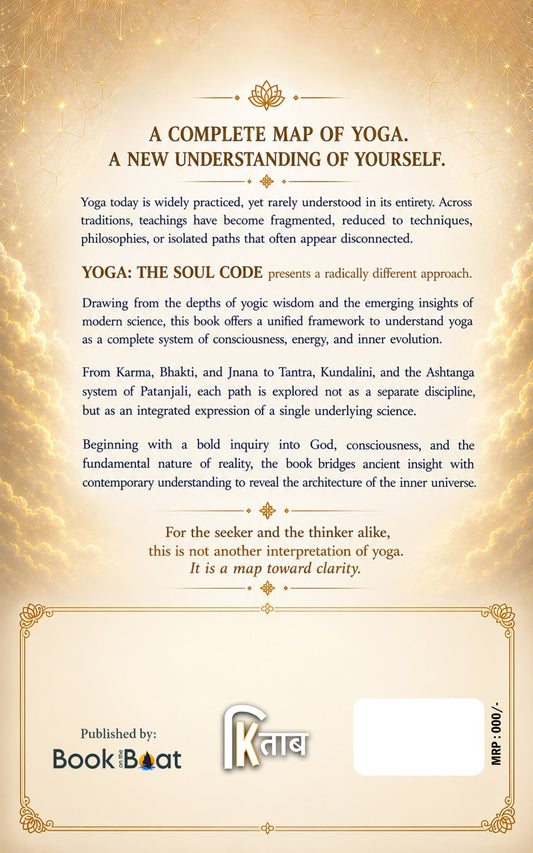 Yoga: The Soul Code:Mapping the Inner Universe and Architecture of Consciousness