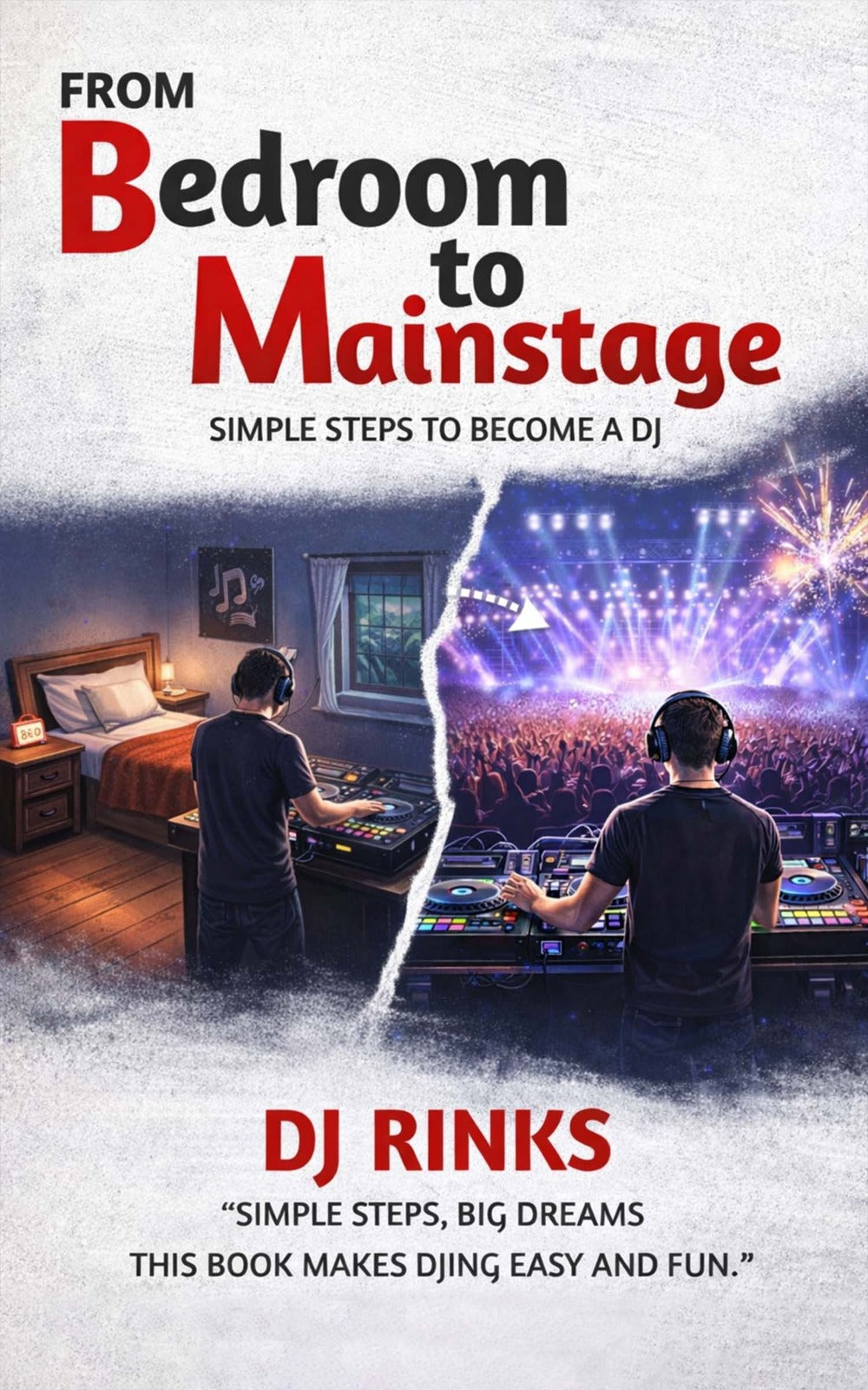 From Bedroom to Mainstage by DJ Rinks