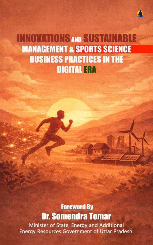 INNOVATIONS AND SUSTAINABLE MANAGEMENT & SPORTS SCIENCE BUSINESS PRACTICES IN THE DIGITAL ERA